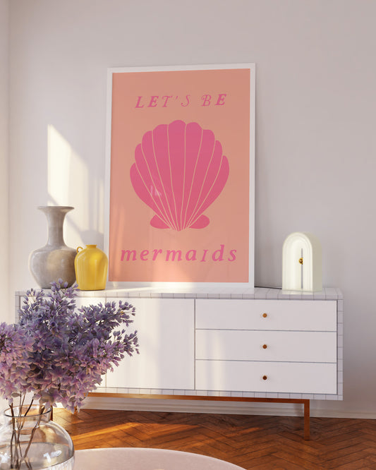 Let's Be Mermaids Wall Art Poster
