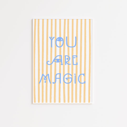 You Are Magic Striped Poster