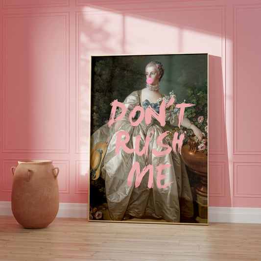 Pink Don't Rush Me Altered Art Poster