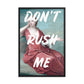 Don't Rush Me Altered Art Poster
