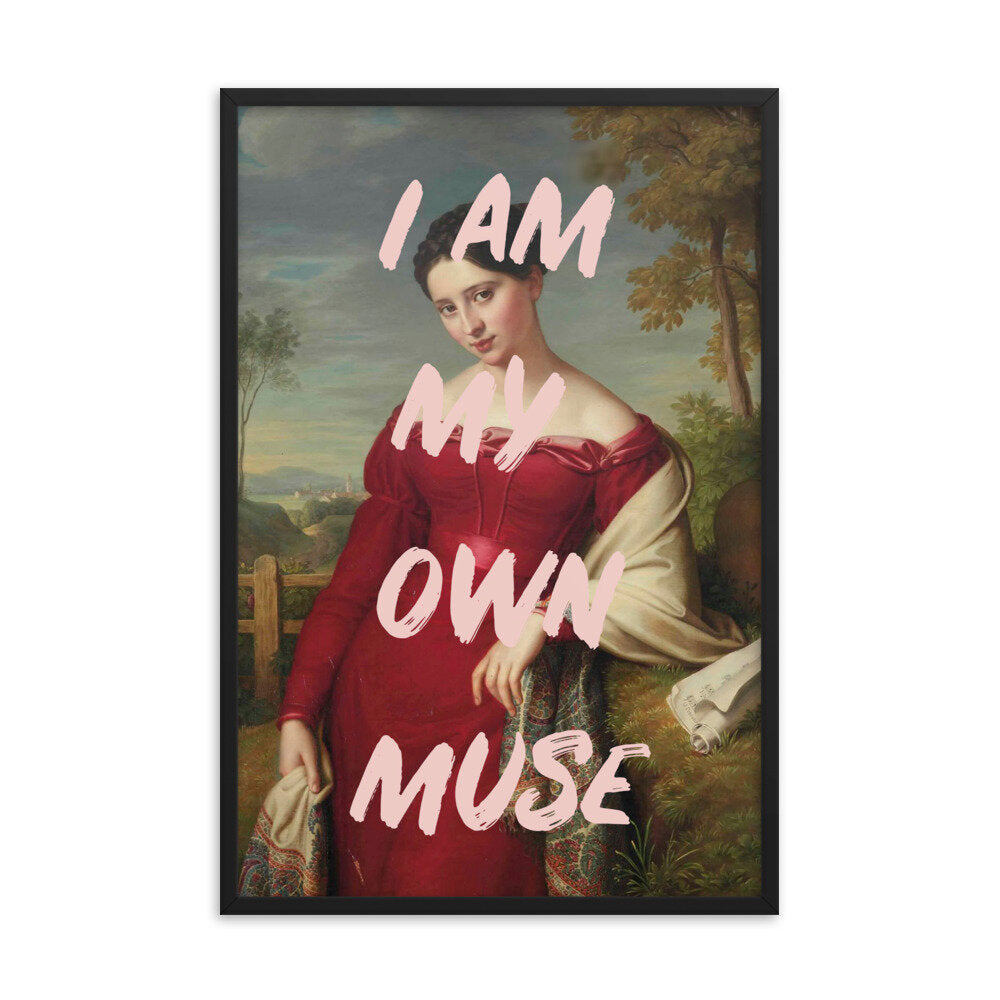 I Am My Own Muse Wall Poster