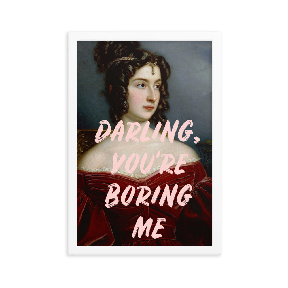 You're Boring Me Altered Art Poster