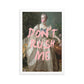 Pink Don't Rush Me Altered Art Poster
