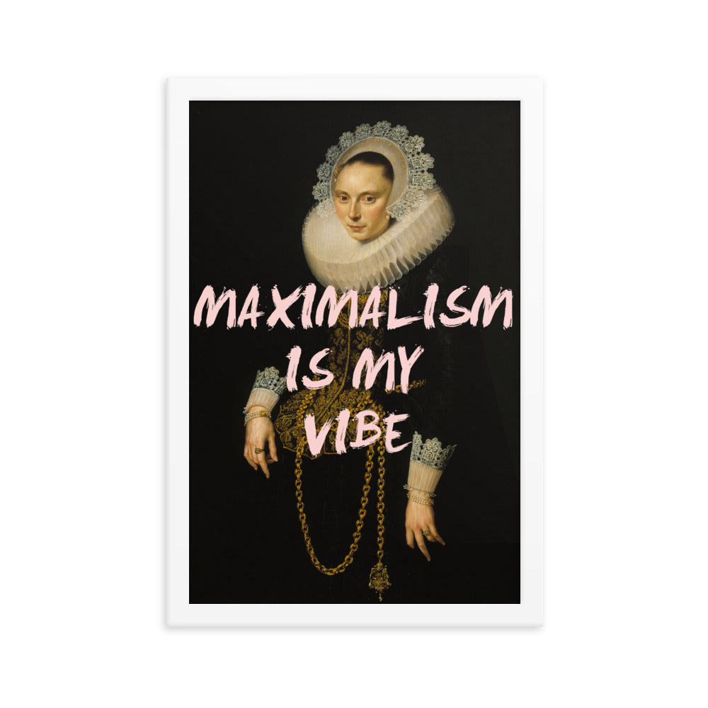 Maximalism Is My Vibe Poster