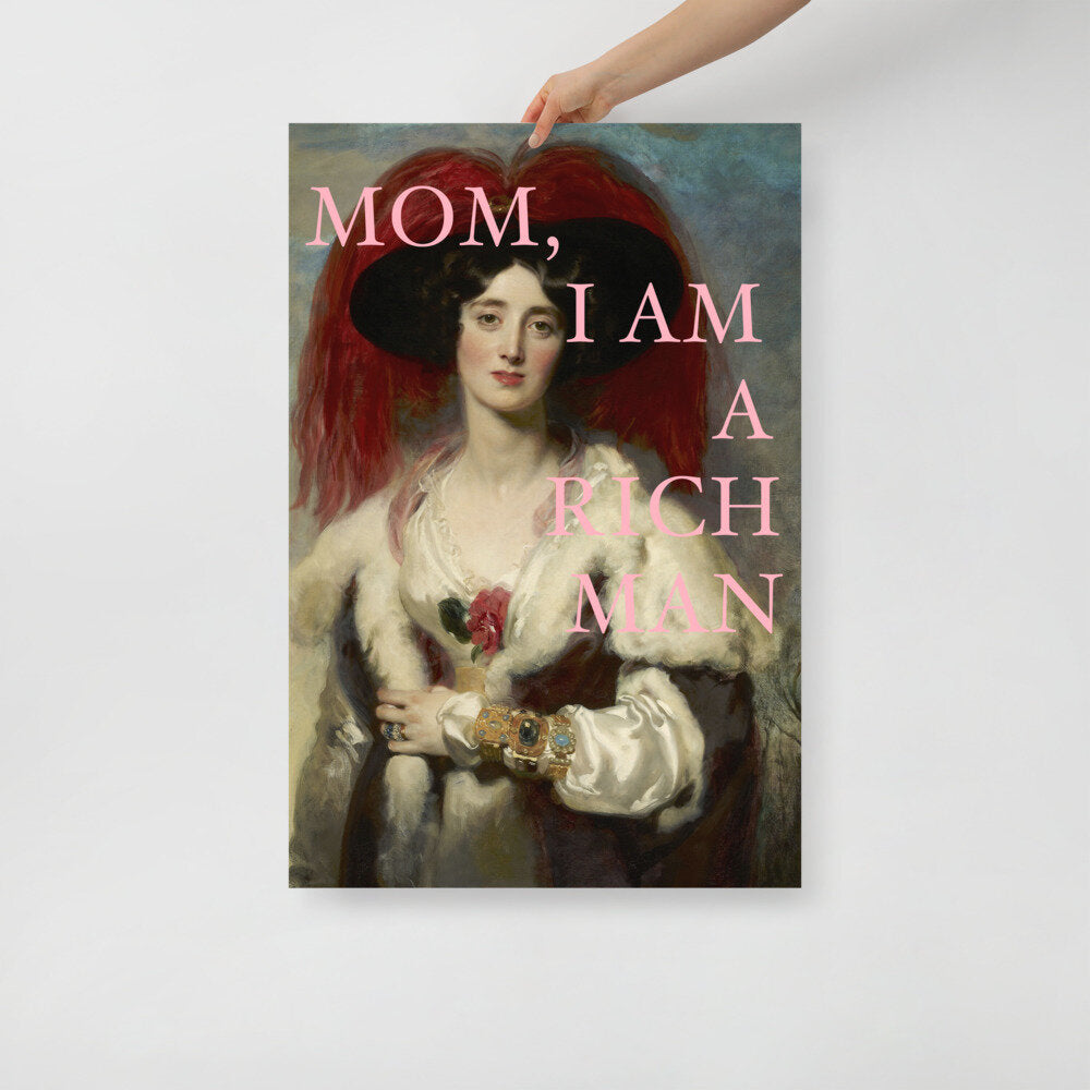 Mom I Am a Rich Man Altered Art Poster