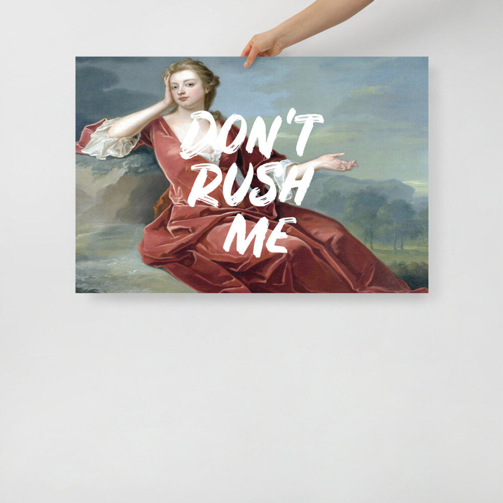 Don't Rush Me Poster - Horizontal