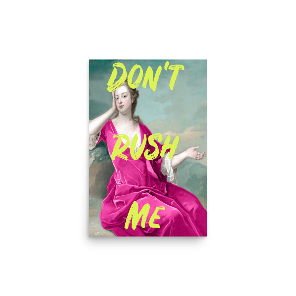 Maximalist Don't Rush Me Poster