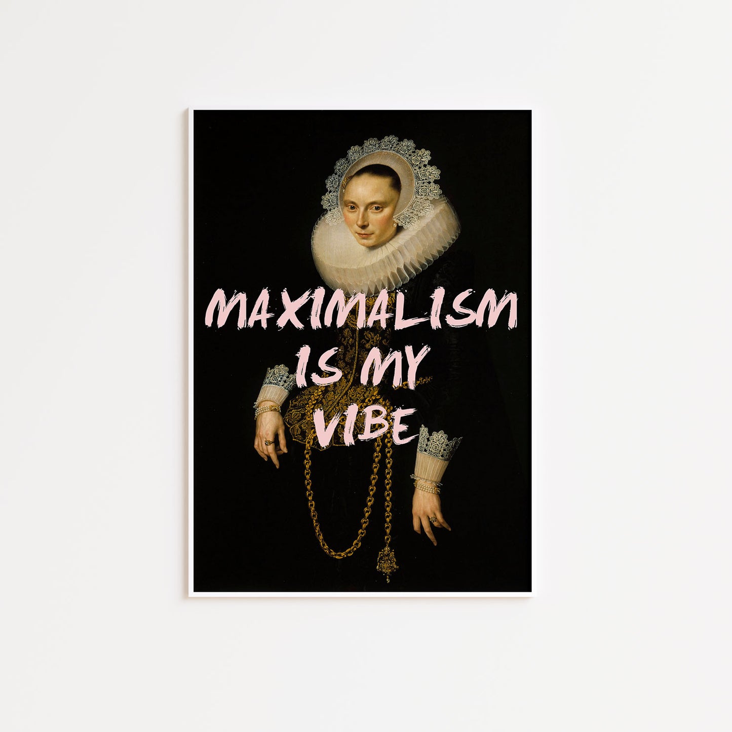 Maximalism Is My Vibe Poster