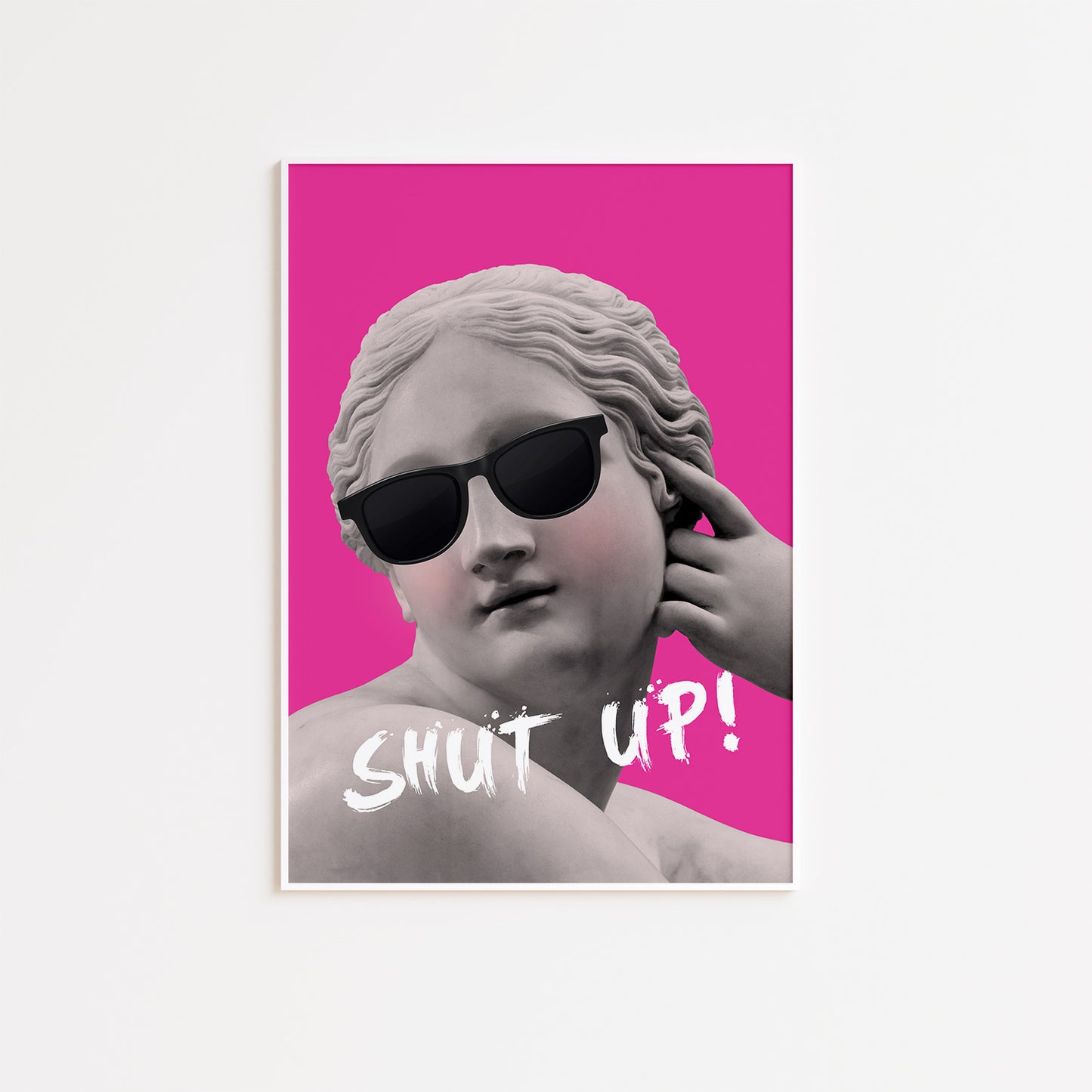 Shut Up Hot Pink Wall Poster