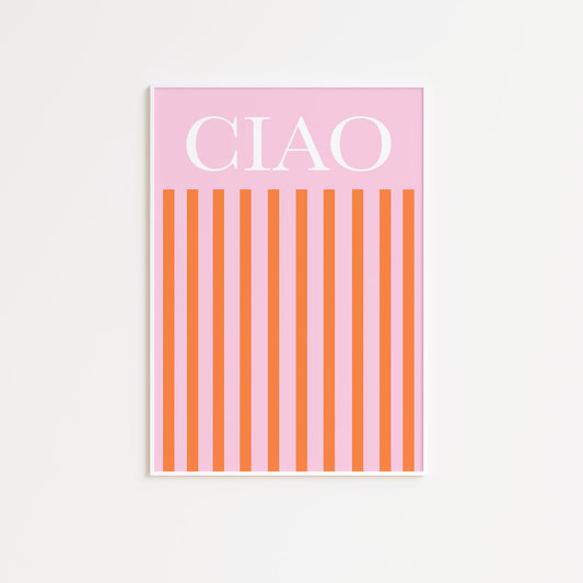 Striped Ciao Pink and Orange Wall Poster