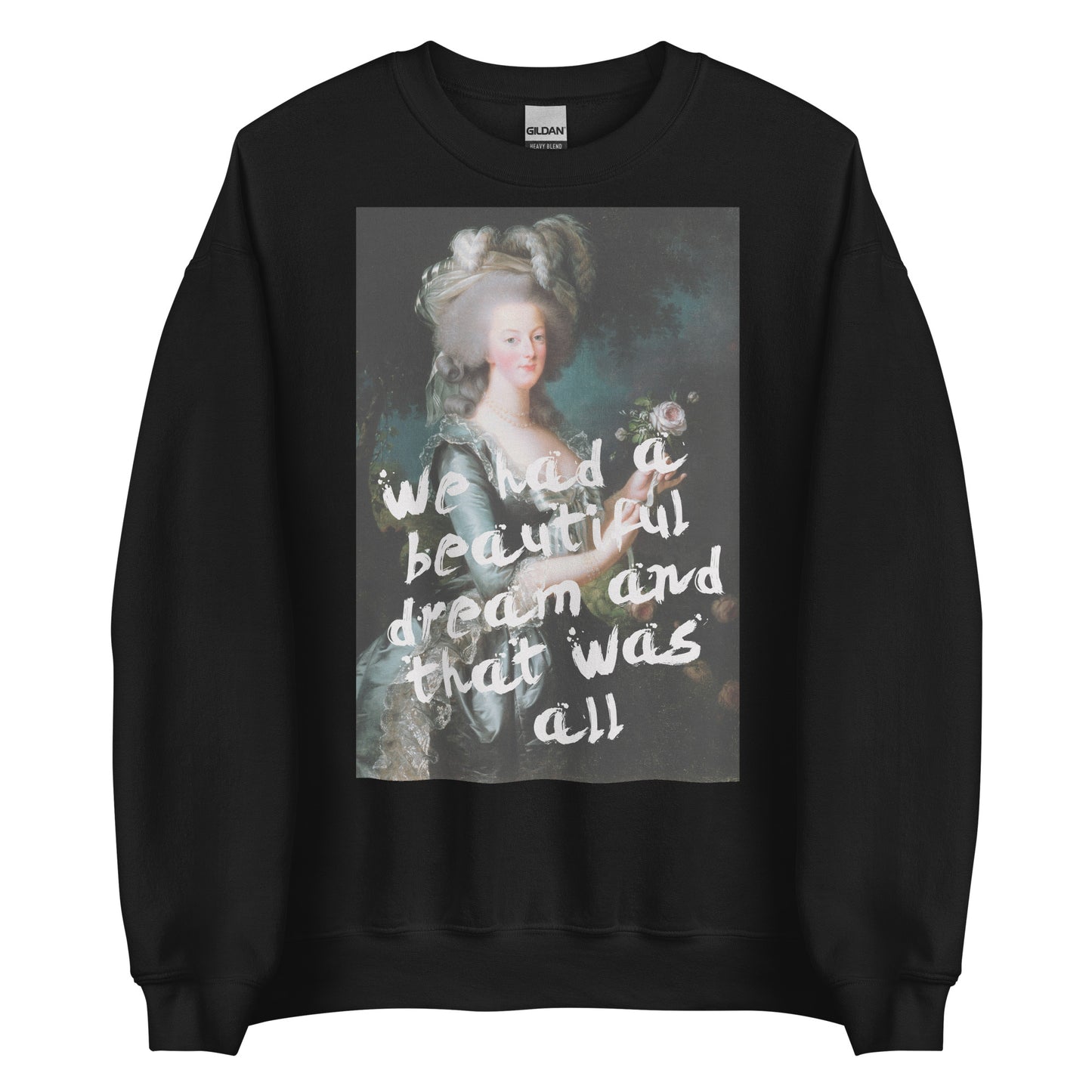 Marie-Antoinette Beautiful Dream Unisex Sweatshirt