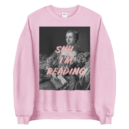 Shh I'm Reading Pink Unisex Sweatshirt