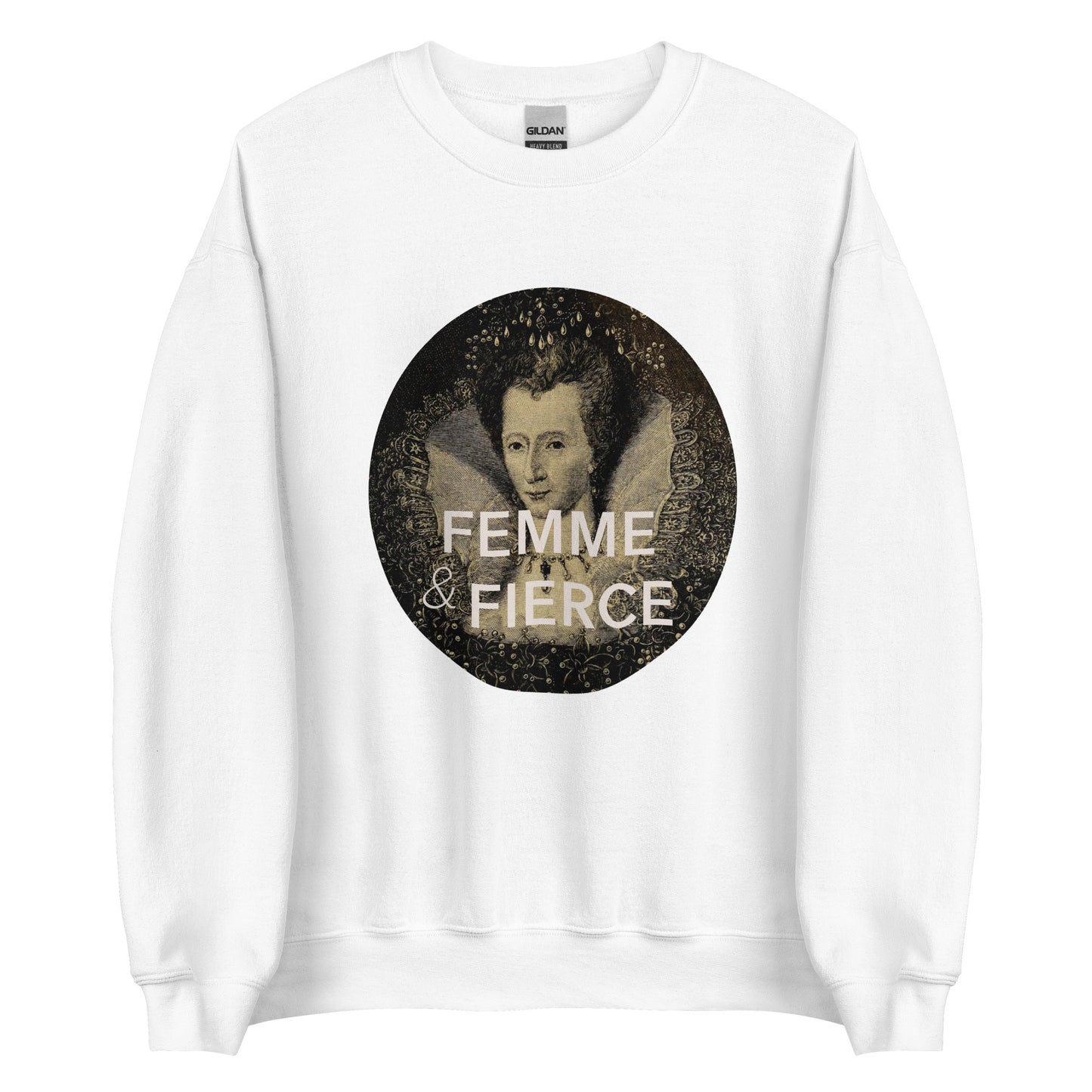 Femme and Fierce Queen Unisex Sweatshirt
