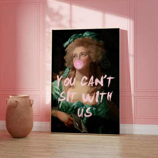 You Can't Sit With Us Poster